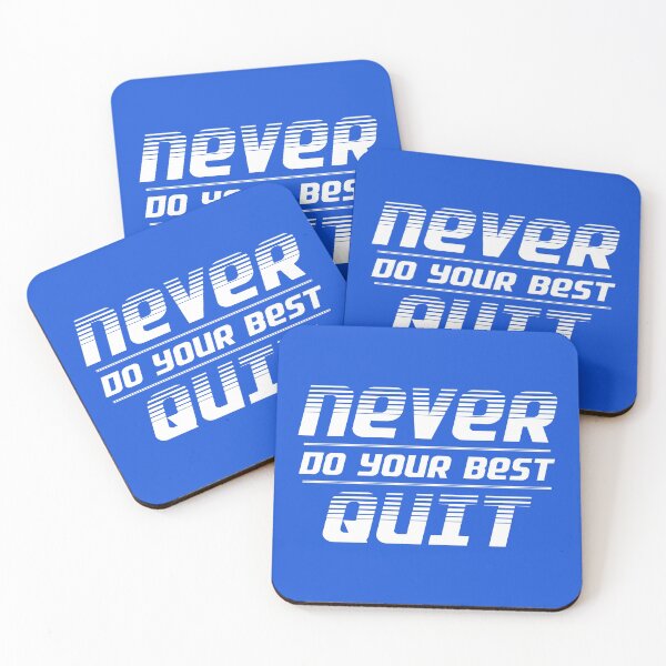 Item preview, Never Do Your Best Quit designed and sold by acquiesce13.