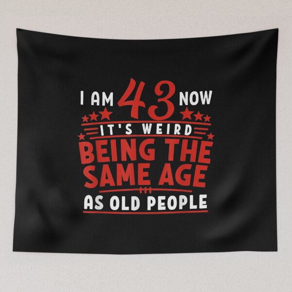 Item preview,  43rd Birthday Weird Being Same People designed and sold by dominique235.