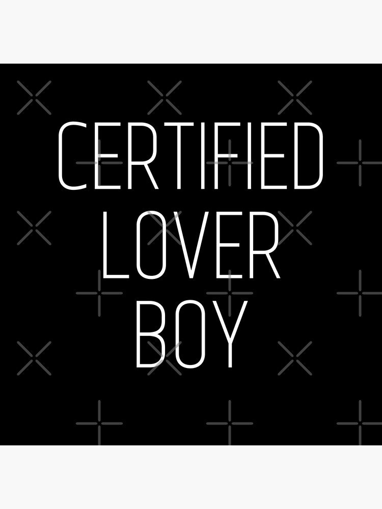 "Certified lover boy" Poster for Sale by Reijo12 Redbubble