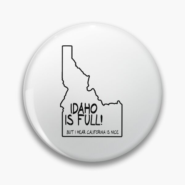 Item preview, Idaho is Full, but I hear California is nice designed and sold by CalvinMade.