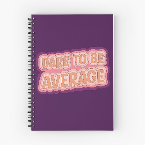 Item preview, Dare To Be Average designed and sold by Meme Economy.