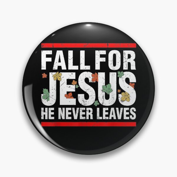 Item preview, Fall For Jesus He Never Leaves Men Or Women Christian Lovers  designed and sold by RogerGift.