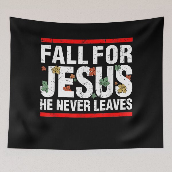 Item preview, Fall For Jesus He Never Leaves Men Or Women Christian Lovers  designed and sold by RogerGift.