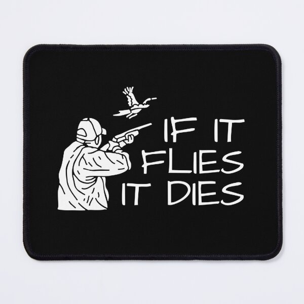 Item preview, If it flies it dies designed and sold by TThousand.