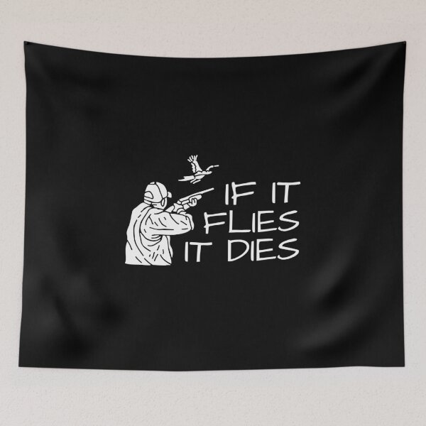 Item preview, If it flies it dies designed and sold by TThousand.