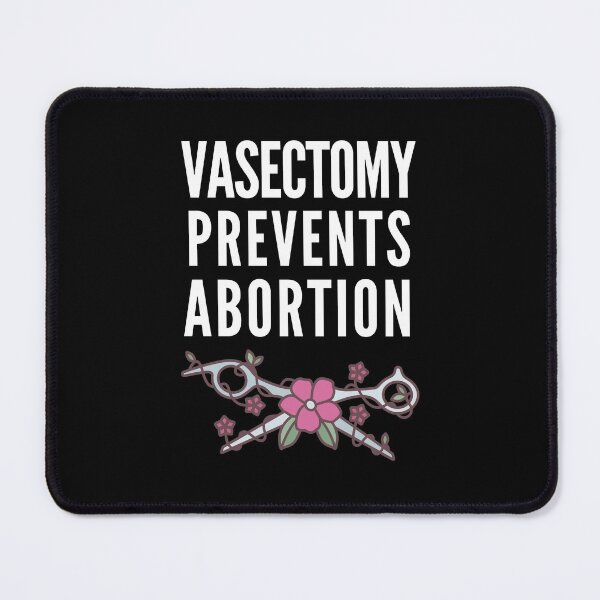 Item preview, Vasectomy Prevents Abortion designed and sold by Club7Studios.