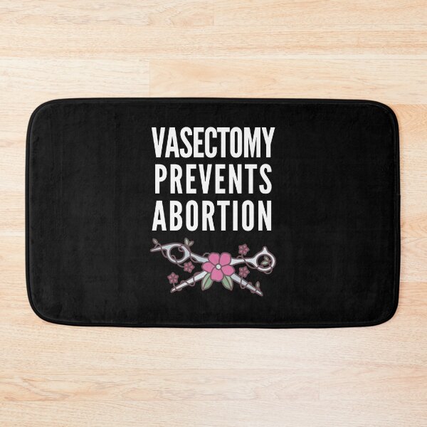 Item preview, Vasectomy Prevents Abortion designed and sold by Club7Studios.