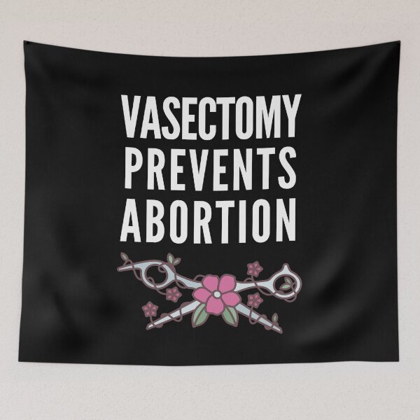 Item preview, Vasectomy Prevents Abortion designed and sold by Club7Studios.