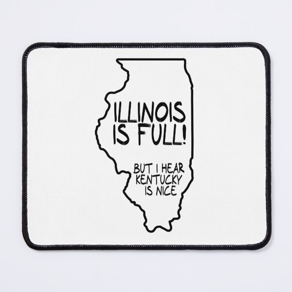 Item preview, Illinois is Full, but I hear Kentucky is nice designed and sold by CalvinMade.