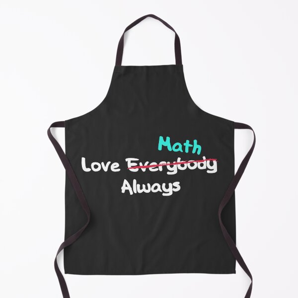 Item preview, Love Everybody Always? Not Really! Love Math Always? Yesss! Math Lover Design - Funny designed and sold by Programmer's Life and Humor.