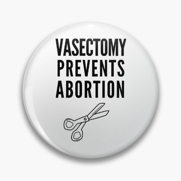 Item preview, Vasectomy Prevents Abortion designed and sold by Club7Studios.