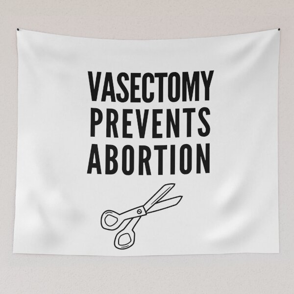 Item preview, Vasectomy Prevents Abortion designed and sold by Club7Studios.