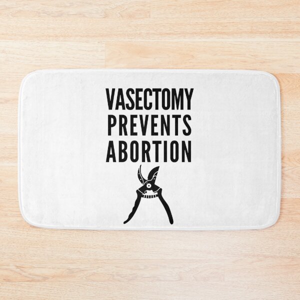 Item preview, Vasectomy Prevents Abortion designed and sold by Club7Studios.