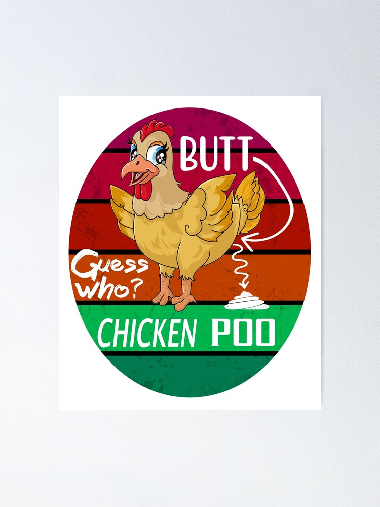 Funny Retro Chicken Butt Guess Who Chicken Poo Rbssp Poster For Sale By Sandyspider Redbubble