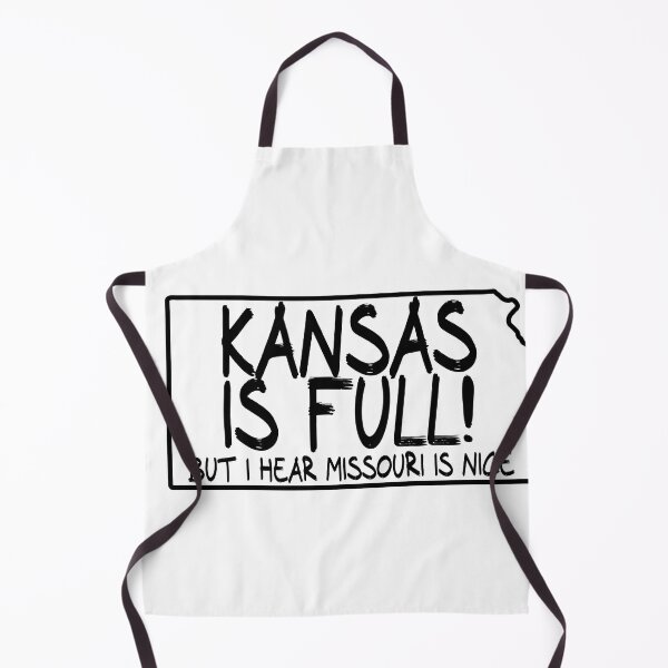 Item preview, Kansas is Full, but I hear Missouri is nice designed and sold by CalvinMade.