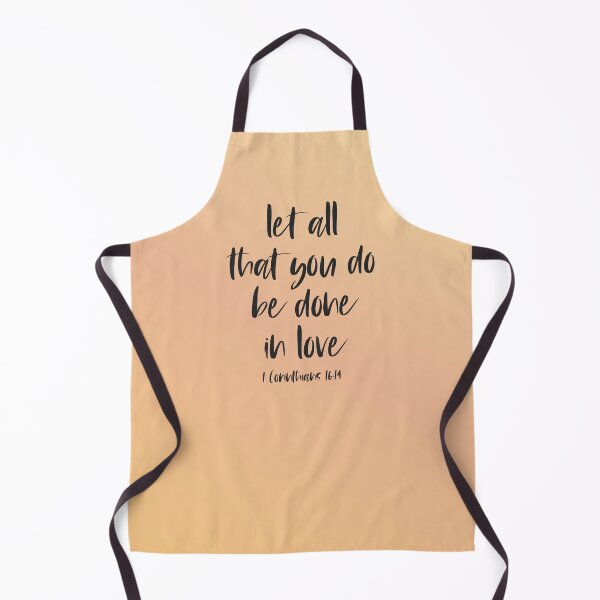 Item preview, Christian Bible Verse: Let all that you do be done in love (dark text) designed and sold by Ofeefee.