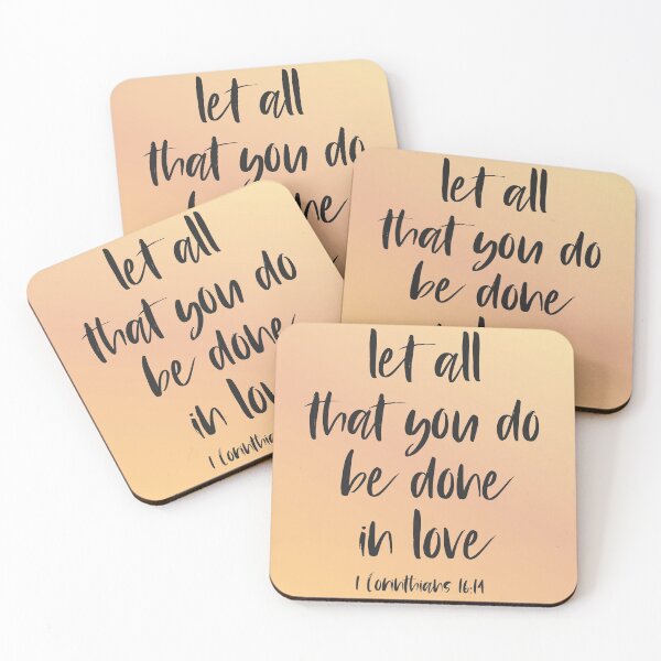 Item preview, Christian Bible Verse: Let all that you do be done in love (dark text) designed and sold by Ofeefee.