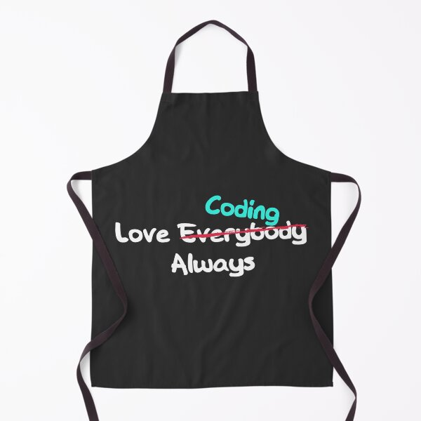 Item preview, Love Everybody Always? Not Really! Love Coding Always? Yesss! Programming Lover Design. - Funny designed and sold by Programmer's Life and Humor.
