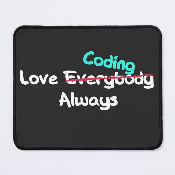 Item preview, Love Everybody Always? Not Really! Love Coding Always? Yesss! Programming Lover Design.    - Funny designed and sold by Programmer's  Life and Humor.