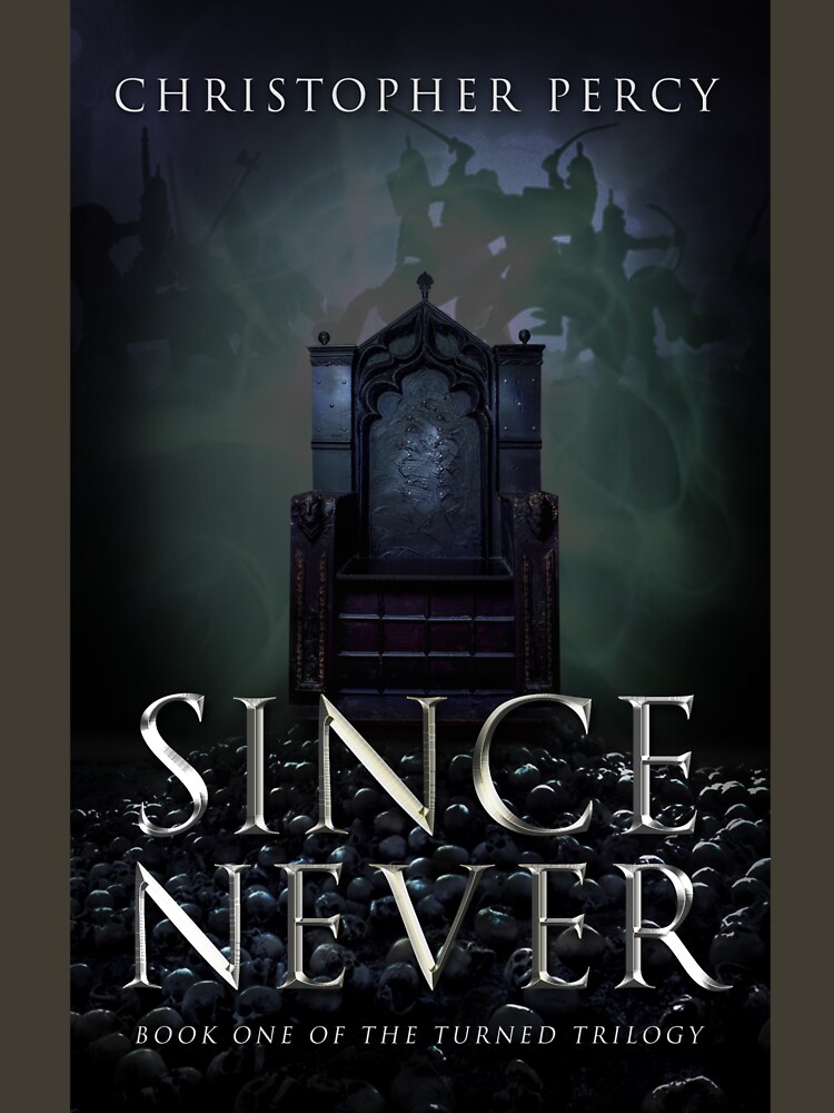 Since Never Christopher Percy by ChrisPercy