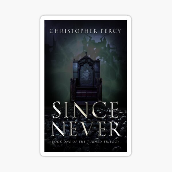 Since Never Christopher Percy Sticker