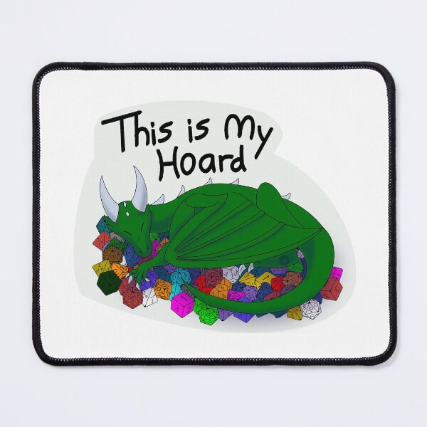 Item preview, This is my Hoard - Dice Edition  designed and sold by HexDawn.