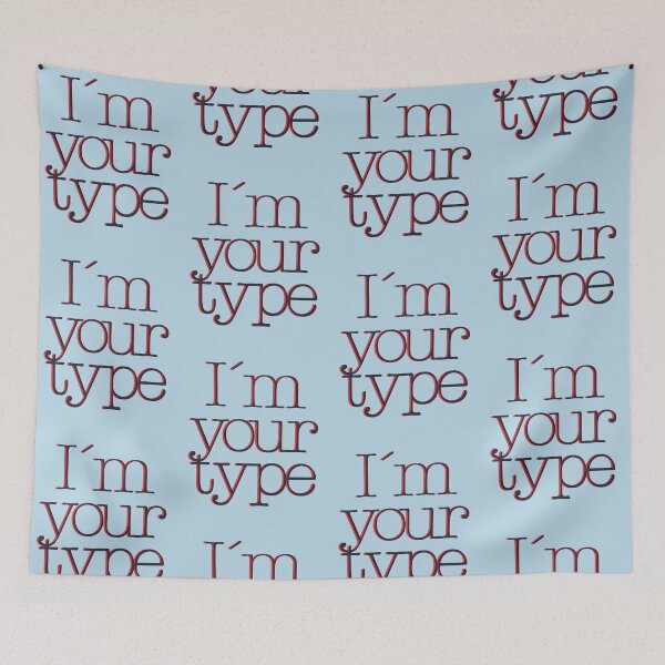 Item preview, I`M YOUR TYPE designed and sold by Klementsen.