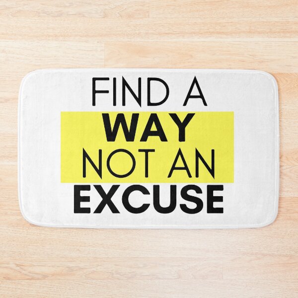 Item preview, Find A Way Not An Excuse Inspirational Motivational Quote Design designed and sold by Princeps-.