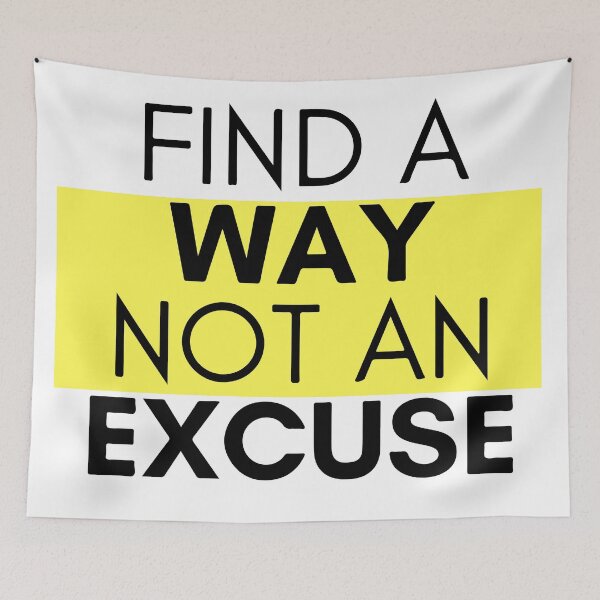 Item preview, Find A Way Not An Excuse Inspirational Motivational Quote Design designed and sold by Princeps-.