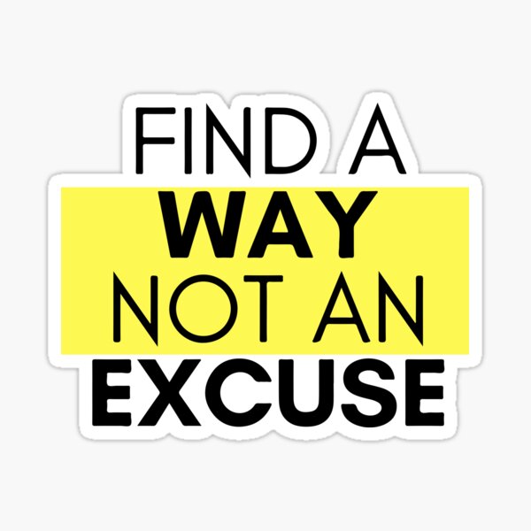 find-a-way-not-an-excuse-inspirational-motivational-quote-design