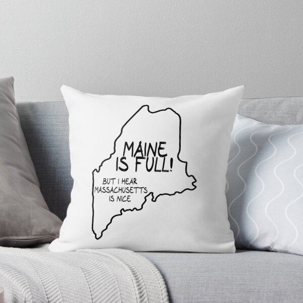 Item preview, Maine is Full, but I hear Massachusetts is nice designed and sold by CalvinMade.