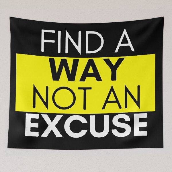 Item preview, Find A Way Not An Excuse Inspirational Motivational Quote Design designed and sold by Princeps-.