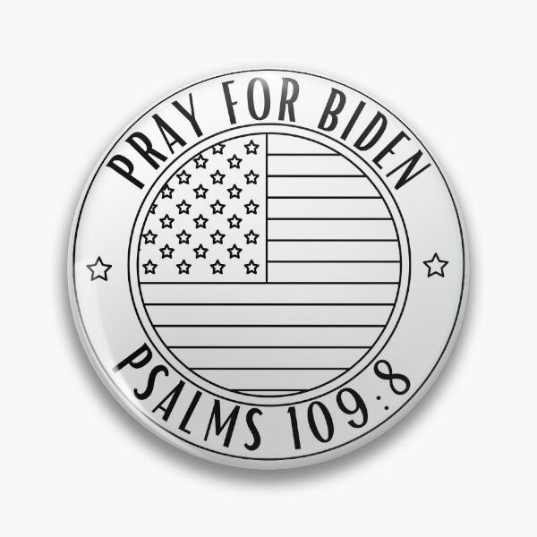 Item preview, Pray For Joe Biden PSALM 109:8 designed and sold by Anton Ashraf.