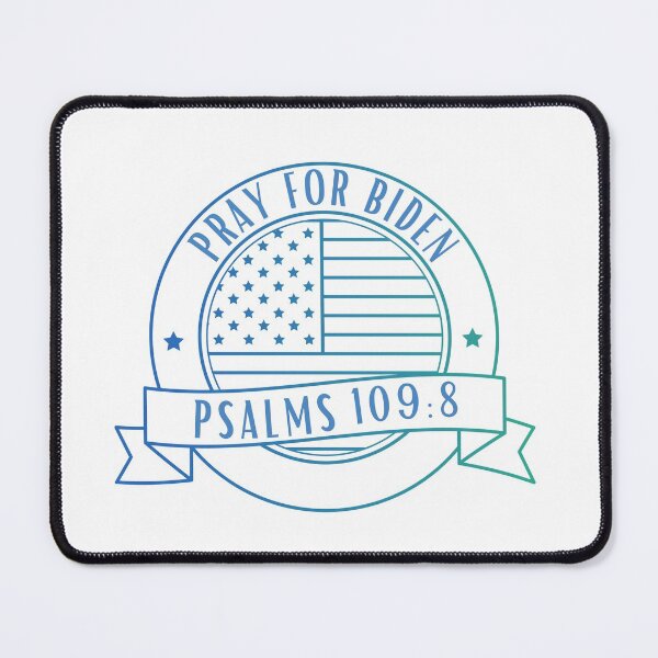 Item preview, Pray For Joe Biden PSALM 109:8 designed and sold by Anton Ashraf.