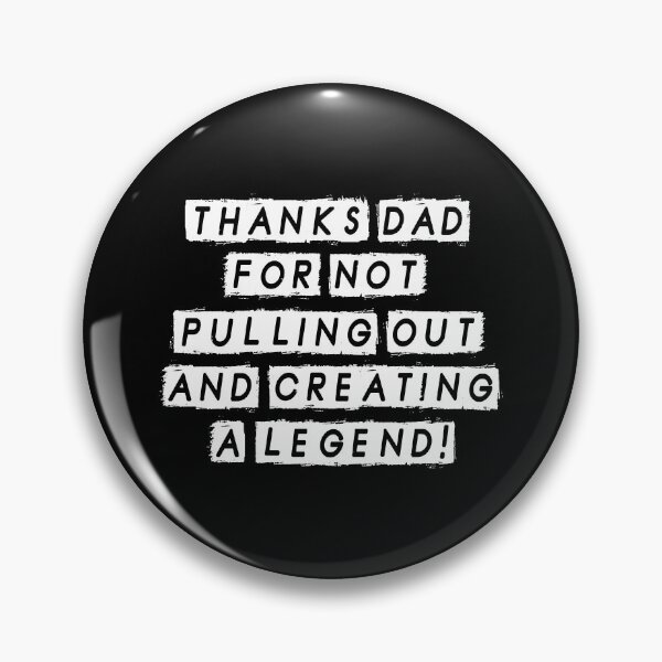 Item preview, Thanks dad for creating a legend! designed and sold by Fashimation20.