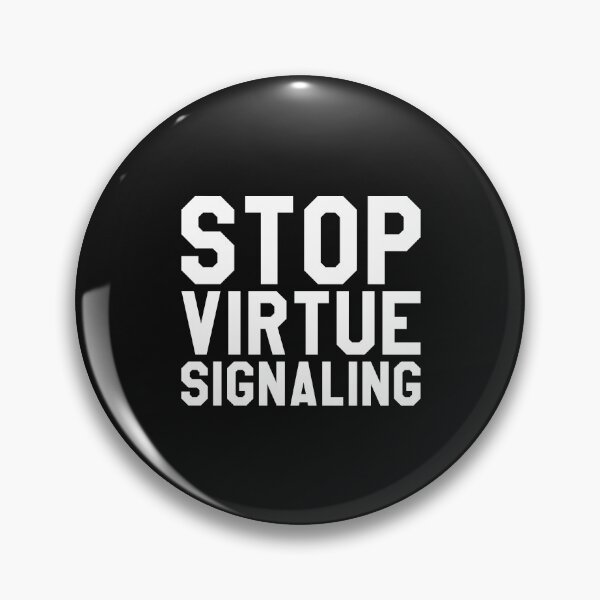 Item preview, Stop virtue signaling designed and sold by SweetLog.