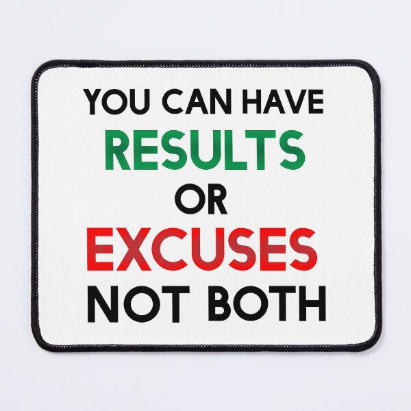 Item preview, You Can Have Results Or Excuses Not Both Inspirational Motivational Quote Design designed and sold by Princeps-.