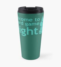 Welcome to board game night Travel Mug