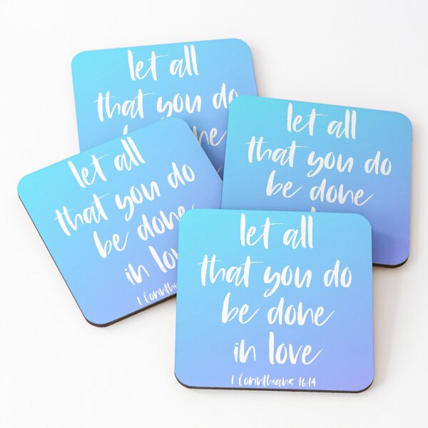 Item preview, Christian Bible Verse: Let all that you do be done in love (white text) designed and sold by Ofeefee.