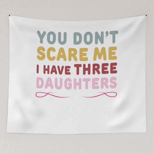 Item preview, You Don't Scare Me I Have Three Daughters Retro Funny Dad Gift designed and sold by FunnySerious.