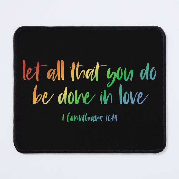 Item preview, Christian Bible Verse: Let all that you do be done in love (rainbow text) designed and sold by Ofeefee.