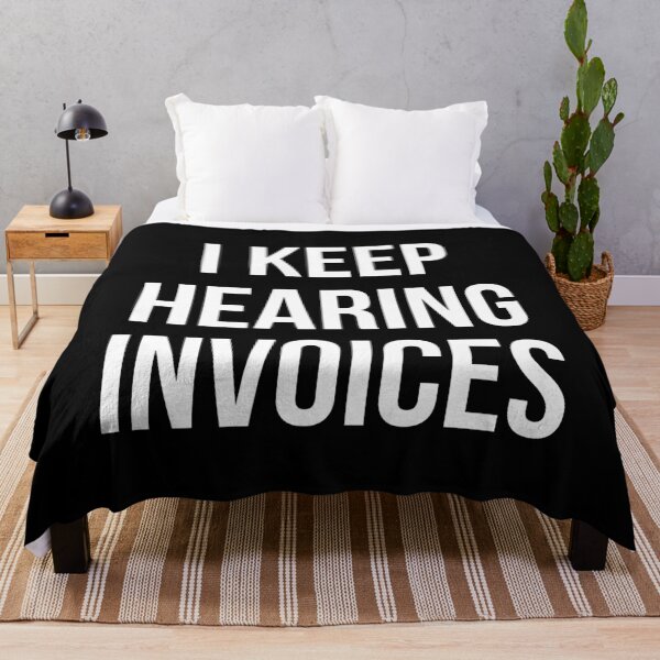 Item preview, I Keep Hearing Invoices designed and sold by evokearo.