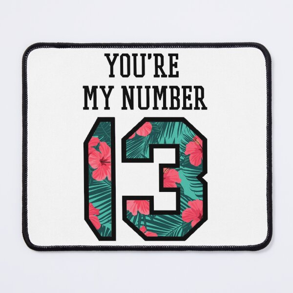 Item preview, Youre My Number 13 designed and sold by QlickDesign.