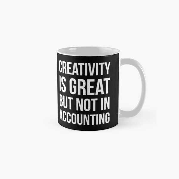 Item preview, Creativity Is Great But Not In Accounting designed and sold by evokearo.