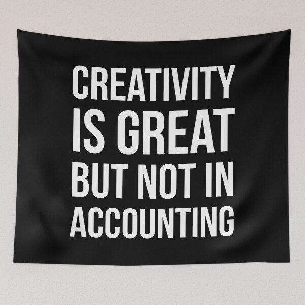 Item preview, Creativity Is Great But Not In Accounting designed and sold by evokearo.