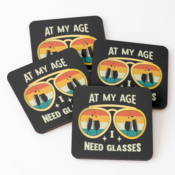 Item preview, At My Age I Need Glasses designed and sold by AmethystMurad.