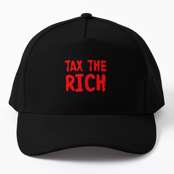 Tax The Rich Baseball Cap