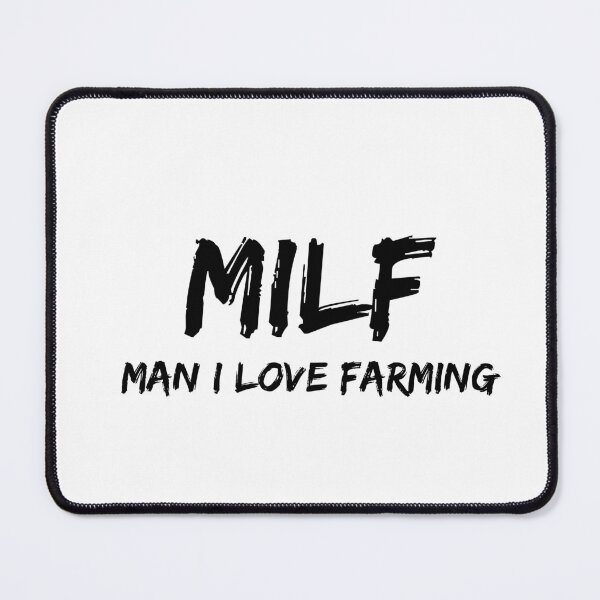 Item preview, Milf Man I Love Farming designed and sold by billionairebrnd.