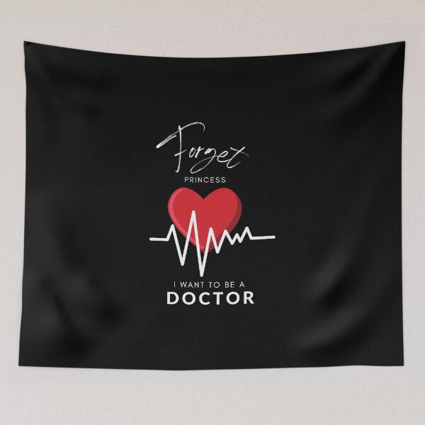 Item preview, Forget princess I want to be a doctor designed and sold by CharmerDesign.
