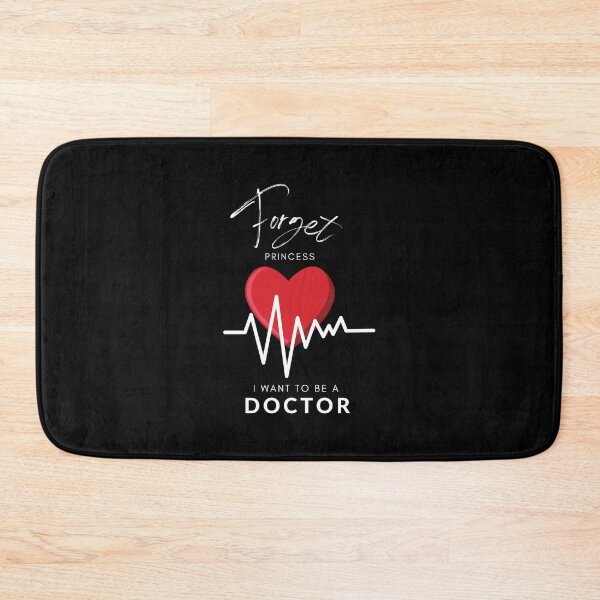 Item preview, Forget princess I want to be a doctor designed and sold by CharmerDesign.